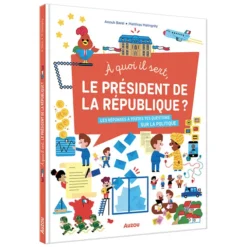 Auzou A Quoi il Sert Le Président de la République ?
