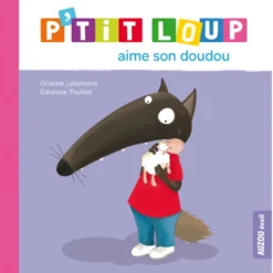 Auzou P'tit Loup aime son doudou