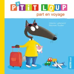 Auzou P'tit Loup part en voyage