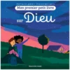 Bayard Mon Premier Petit Livre sur Dieu