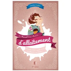 Editions FI Manuel Très Illustré d'Allaitement