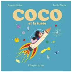 L'Étagère du bas Coco et la Fusée