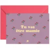 Ma petite vie Carte Tu Vas Etre Mamie