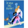 Nathan Editions Je Veux Pas Dormir !