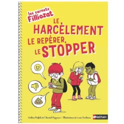 Nathan Editions Le Harcèlement, le Repérer, le Stopper