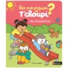 Nathan Editions Les Pourquoi de T'choupi - Les Emotions