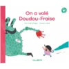Nathan Editions On a Volé Doudou-Fraise