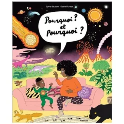 Nathan Editions Pourquoi ? Et Pourquoi ?