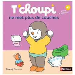 Nathan Editions T'choupi Ne Met Plus de Couches
