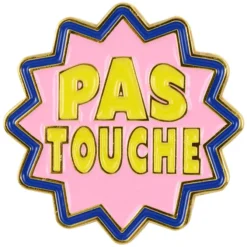Pasteq Pin's - Pas Touche