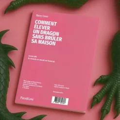 Piece & Love Carnet - Comment Elever un Dragon sans Brûler sa Maison ?
